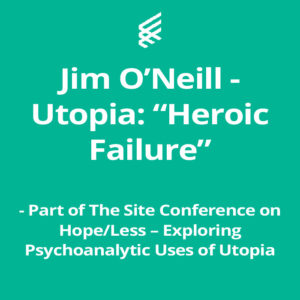 Jim O’Neill - Utopia: “Heroic Failure”