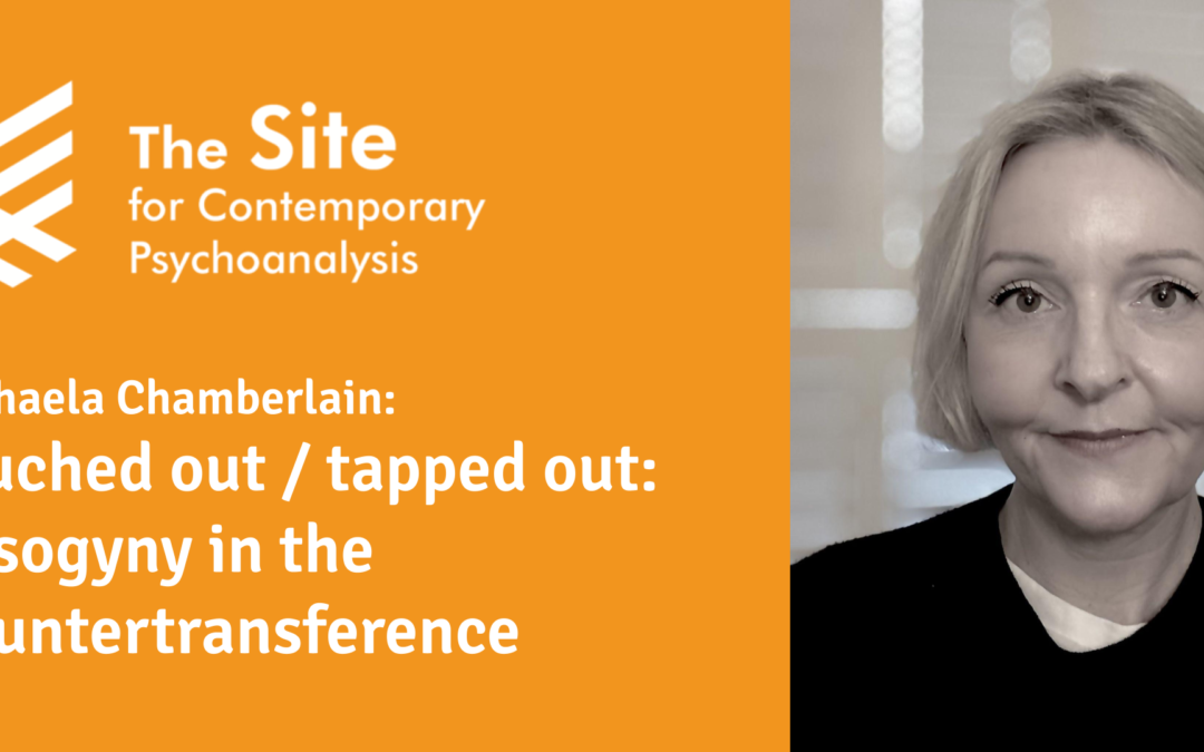 Michaela Chamberlain: Touched out/tapped out: Misogyny in the Countertransference