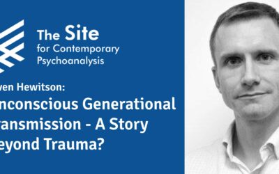 Owen Hewitson: Unconscious Generational Transmission – A Story Beyond Trauma
